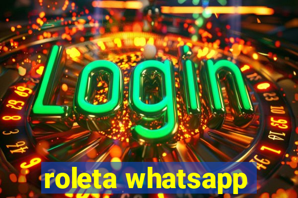 roleta whatsapp